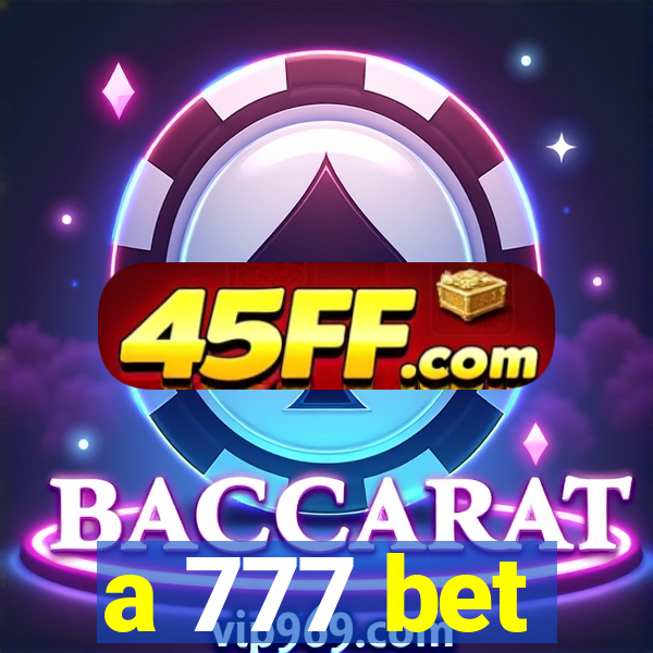 a 777 bet